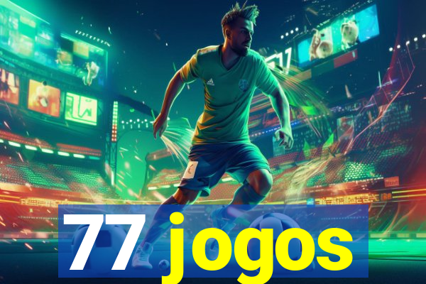 77 jogos